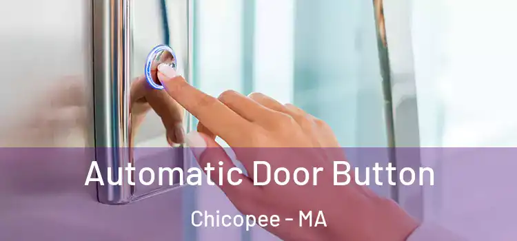 Automatic Door Button Chicopee - MA