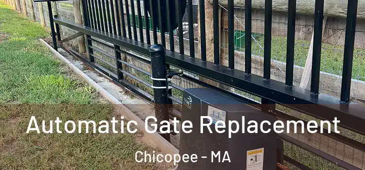 Automatic Gate Replacement Chicopee - MA