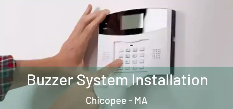 Buzzer System Installation Chicopee - MA