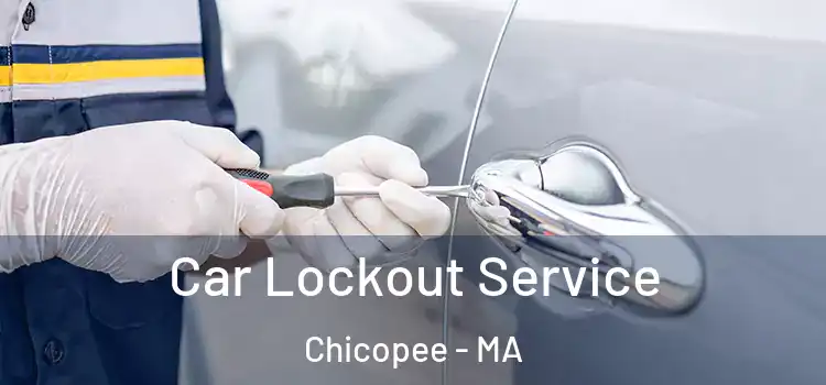  Car Lockout Service Chicopee - MA