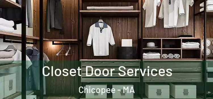 Closet Door Services Chicopee - MA