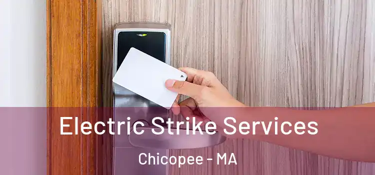 Electric Strike Services Chicopee - MA