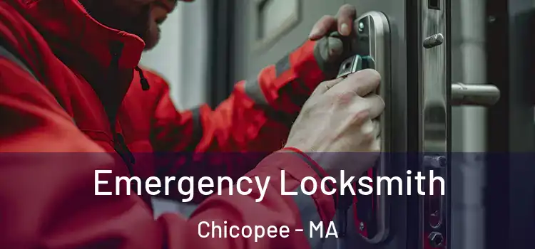 Emergency Locksmith Chicopee - MA