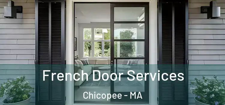 French Door Services Chicopee - MA