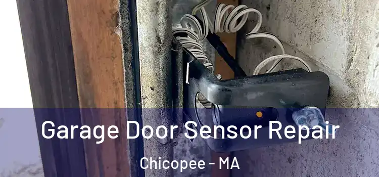 Garage Door Sensor Repair Chicopee - MA