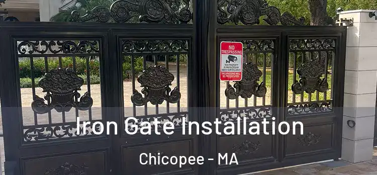 Iron Gate Installation Chicopee - MA