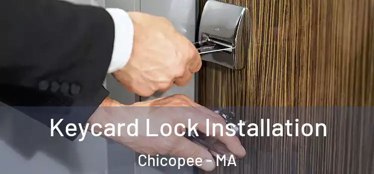 Keycard Lock Installation Chicopee - MA