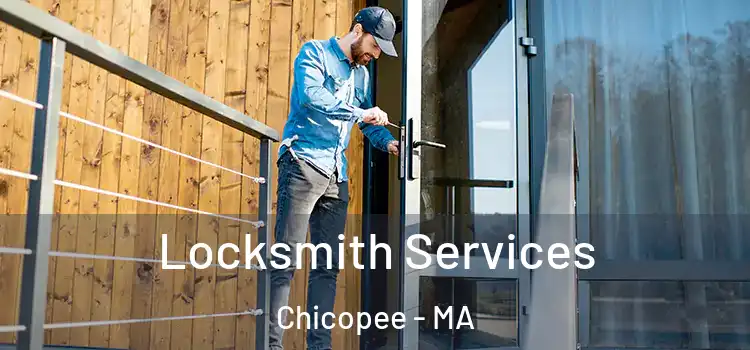 Locksmith Services Chicopee - MA