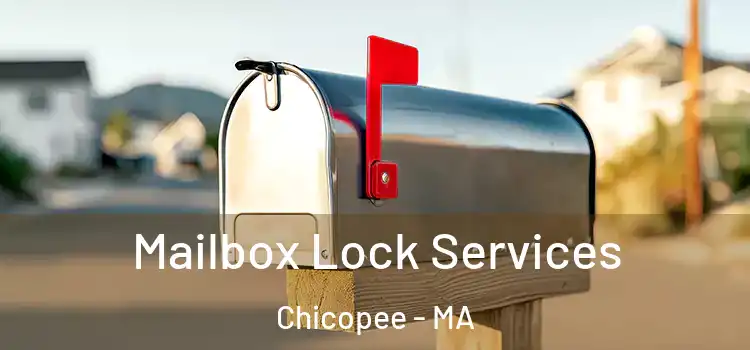  Mailbox Lock Services Chicopee - MA