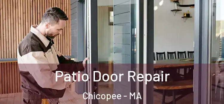 Patio Door Repair Chicopee - MA