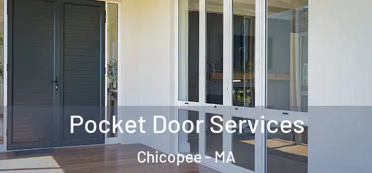 Pocket Door Services Chicopee - MA